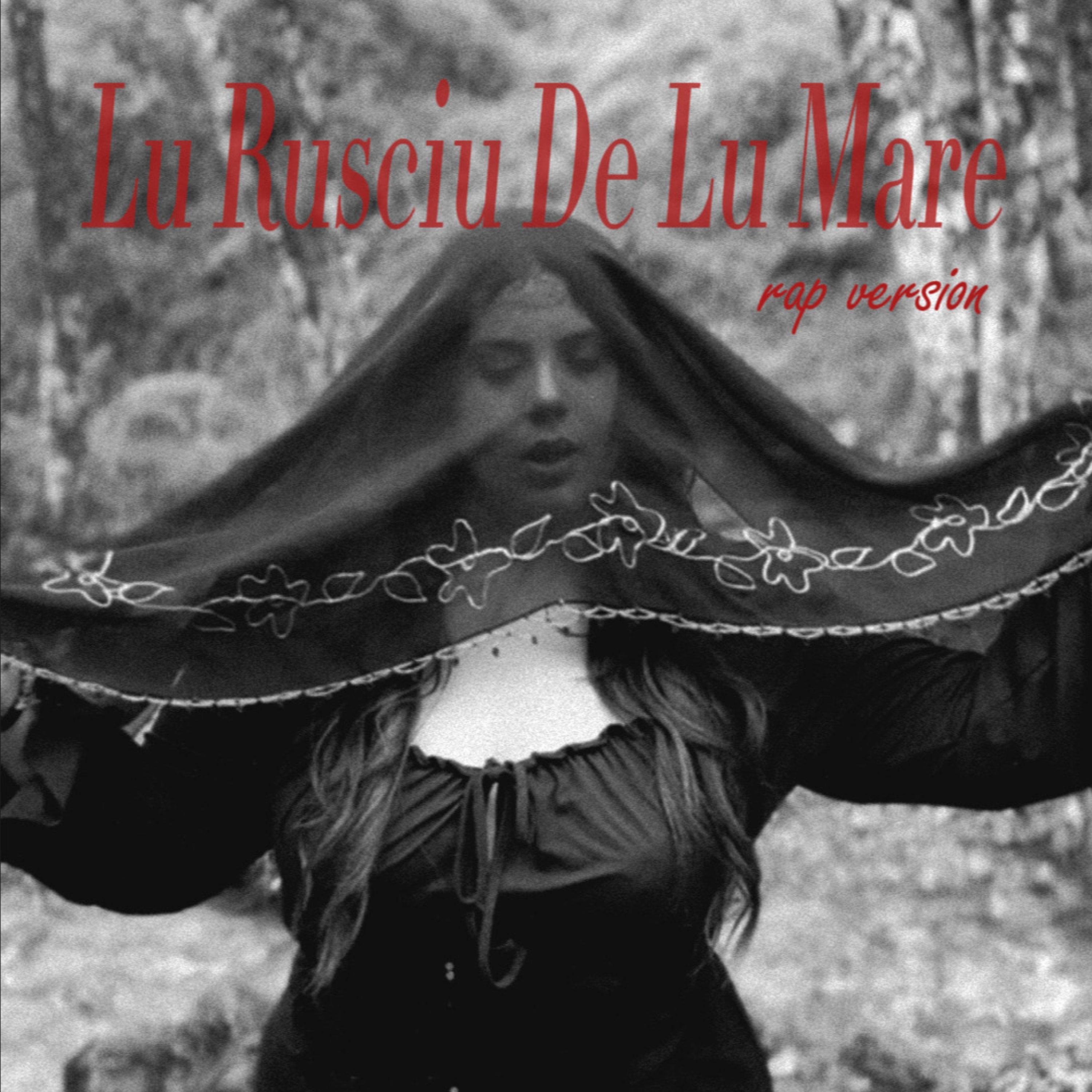 Lu Rusciu De Lu Mare (Rap Version)