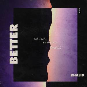 Better - Khalid (PT Instrumental) 无和声伴奏 （降4半音）