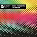 We Are Young & Free (The Remixes)