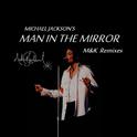 Man In The Mirror(M&K Remixes)专辑