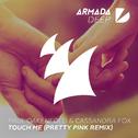 Touch Me (Pretty Pink Remix)专辑