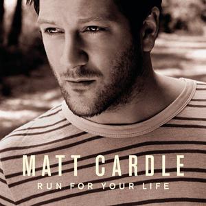 Matt Cardle-RUN FOR YOUR LIFE  立体声伴奏
