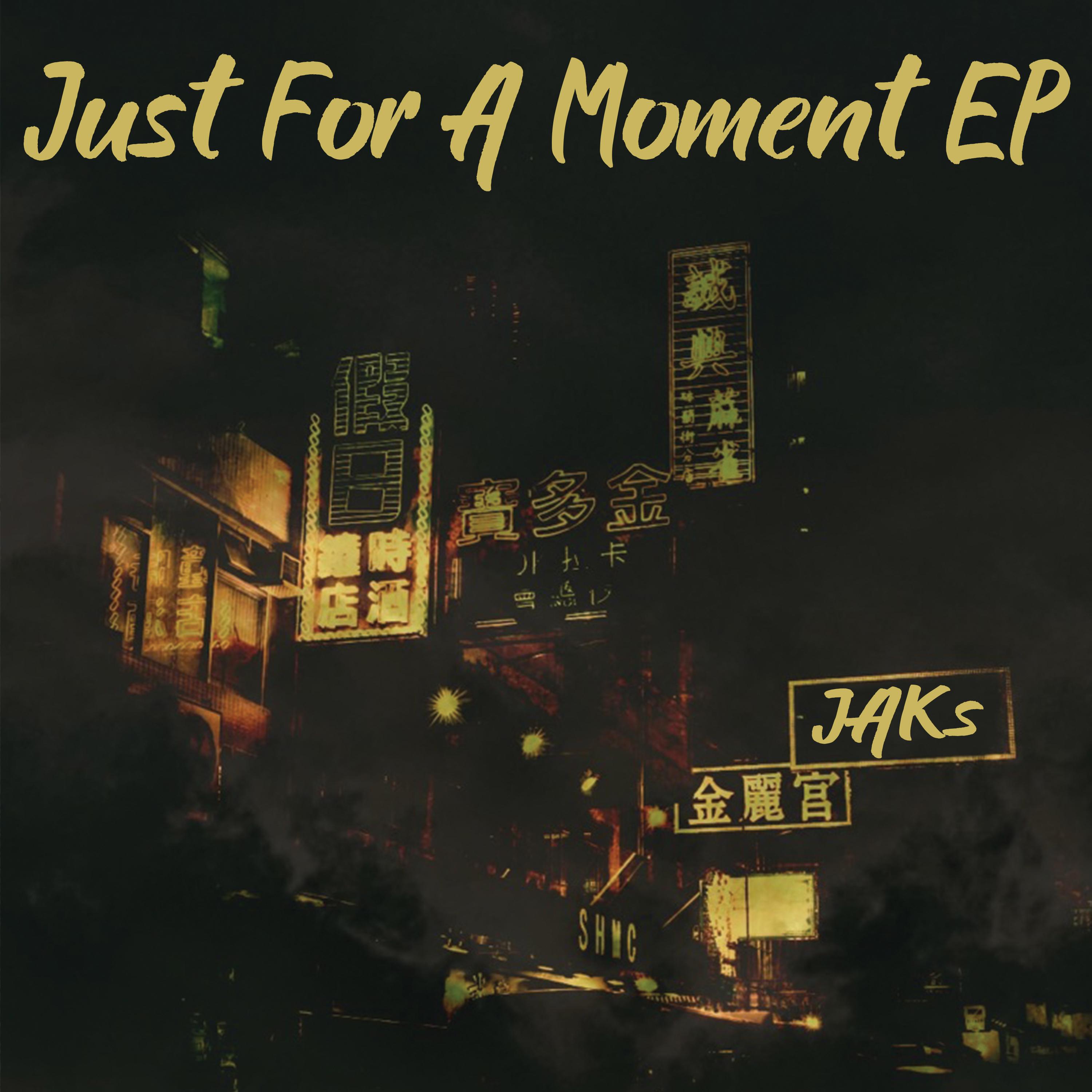 Just For A Moment