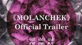 《MOLANCHEK》Official Trailer专辑