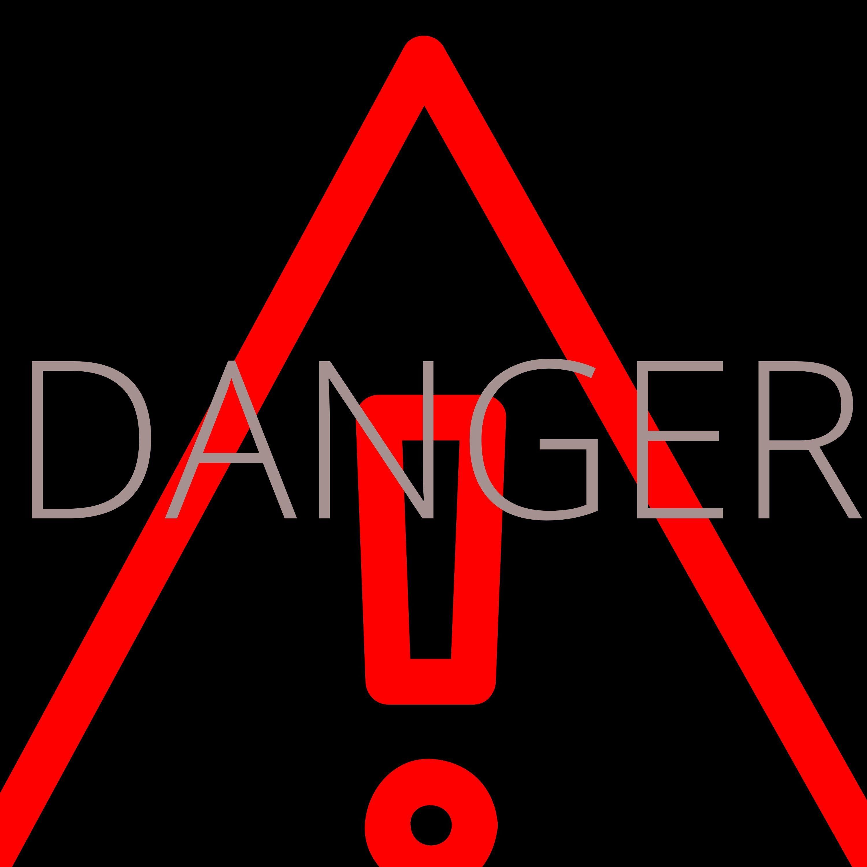 Danger