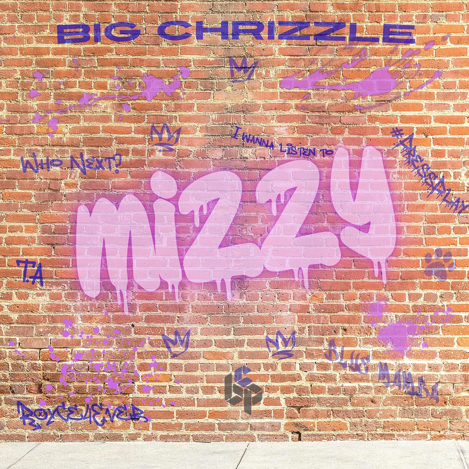 Big Chrizzle - Mizzy