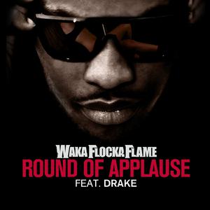 Drake、Waka Flocka Flame - ROUND OF APPLAUSE （降7半音）