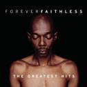 Forever Faithless - The Greatest Hits