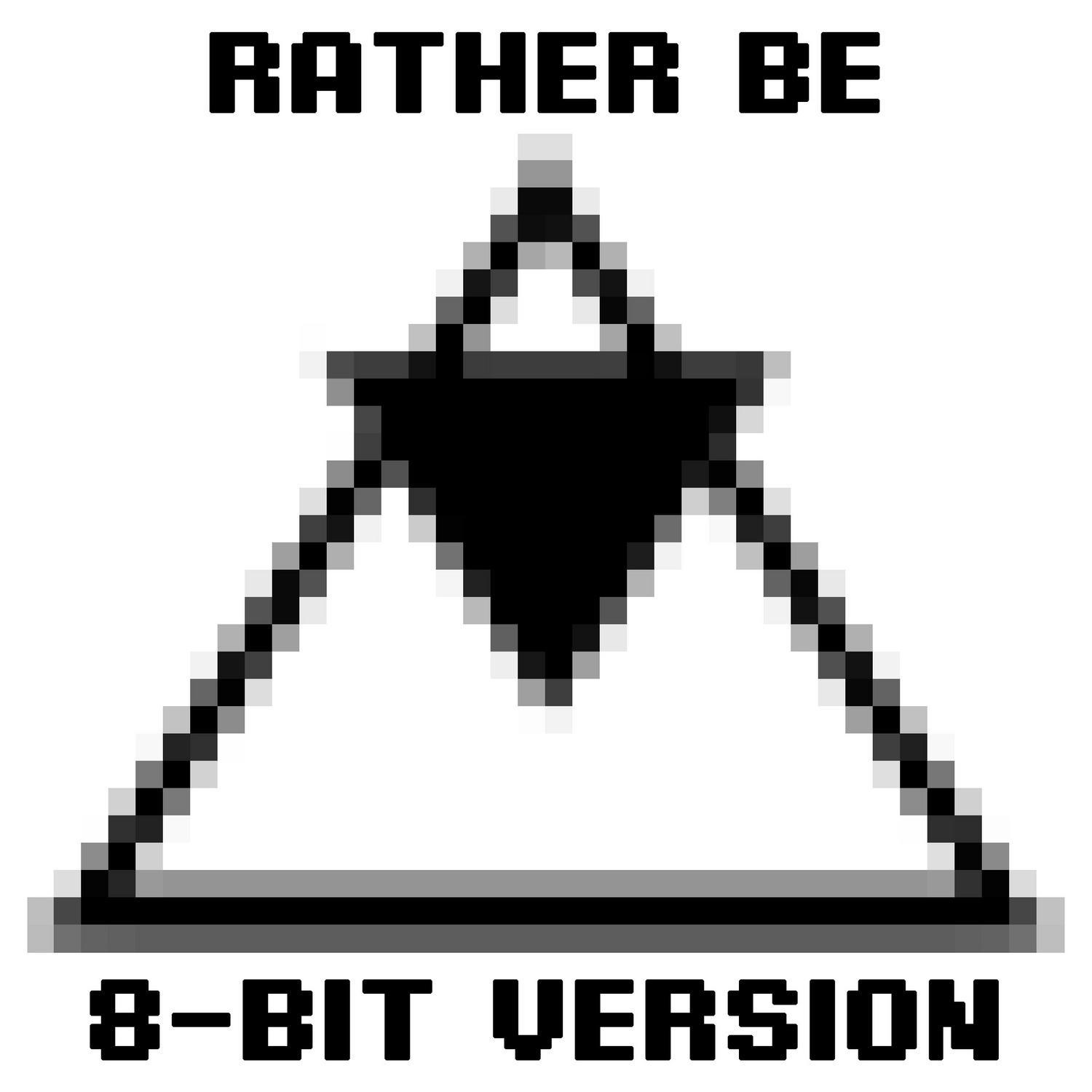 Rather Be 8 Bit Version专辑