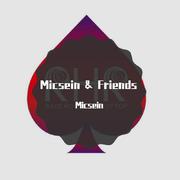 Micsein &Friends