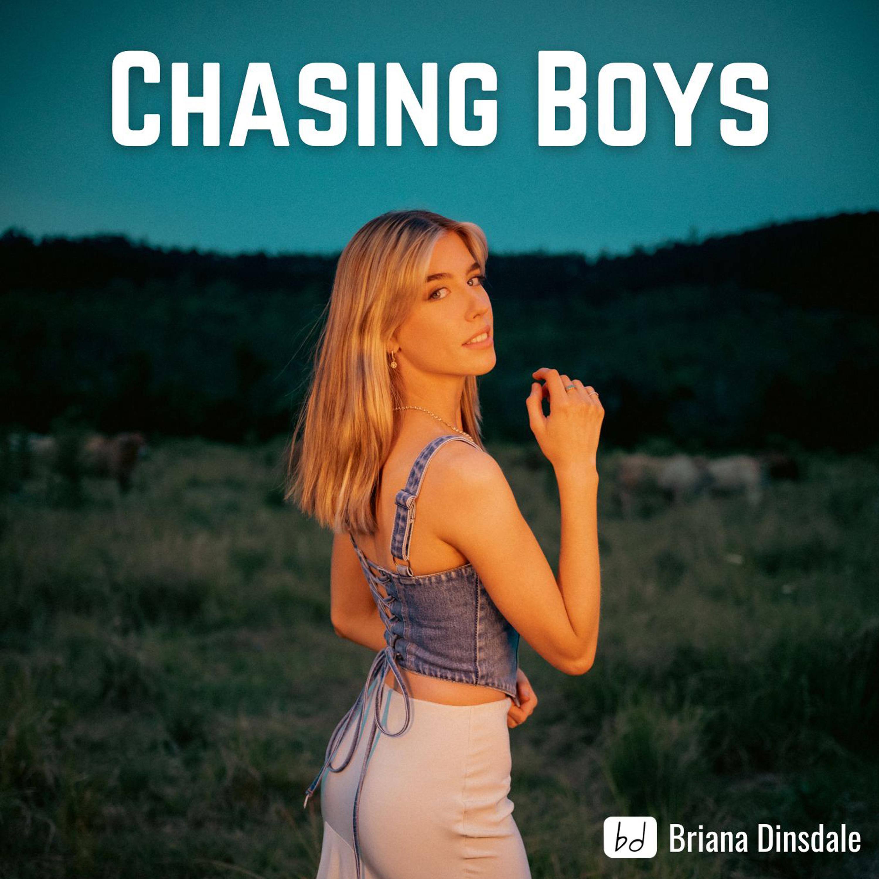 Briana Dinsdale - Chasing Boys