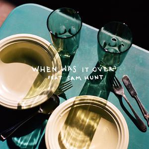 Sasha Sloan & Sam Hunt - When Was It Over (karaoke) 带和声伴奏 （升8半音）