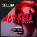 Not Fear