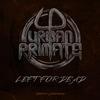 Urban Primate - Left for Dead (feat. Nicklas Sonne)