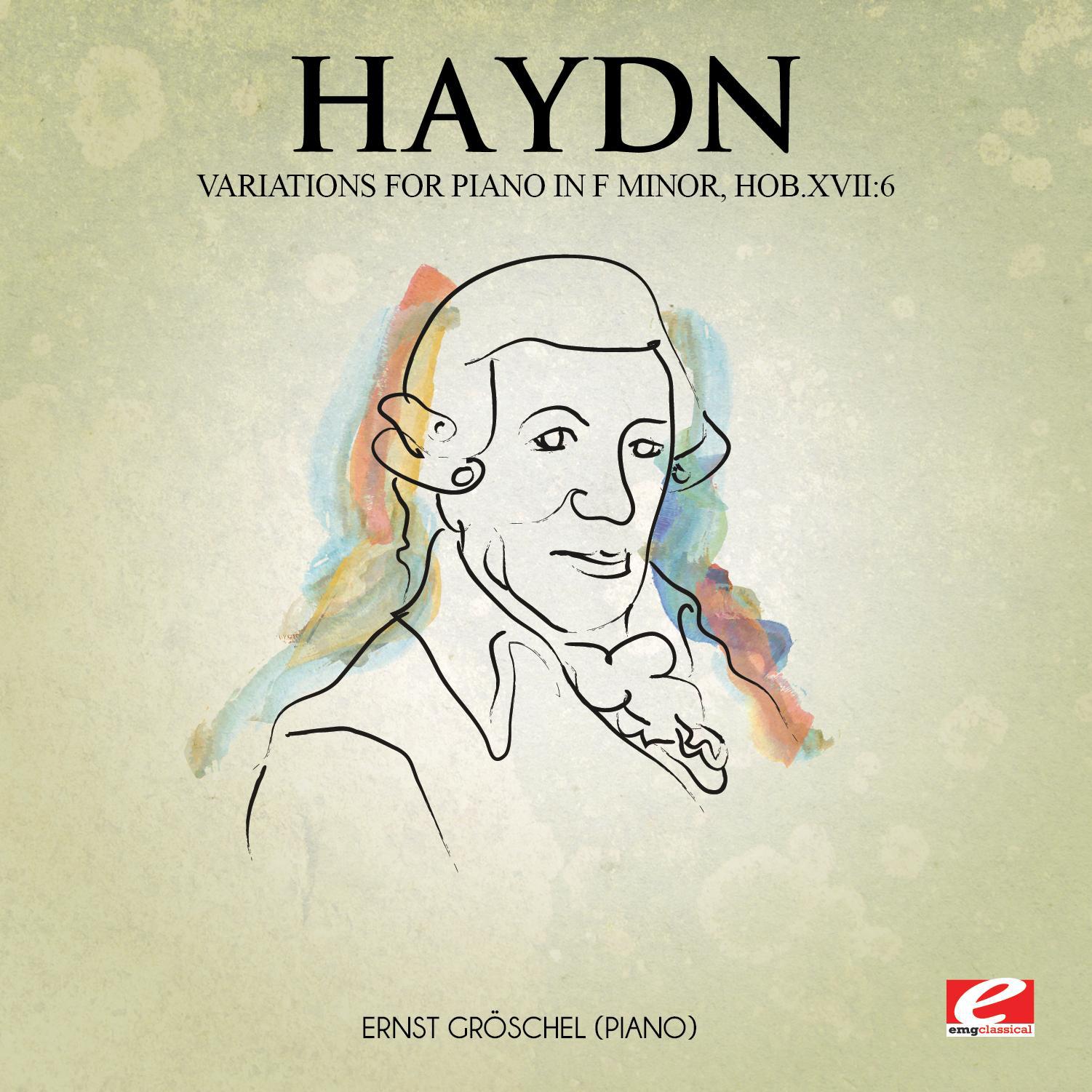 Haydn: Variations for Piano in F Minor, Hob.XVII:6 (Digitally Remastered)专辑