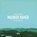 Masked Raver专辑