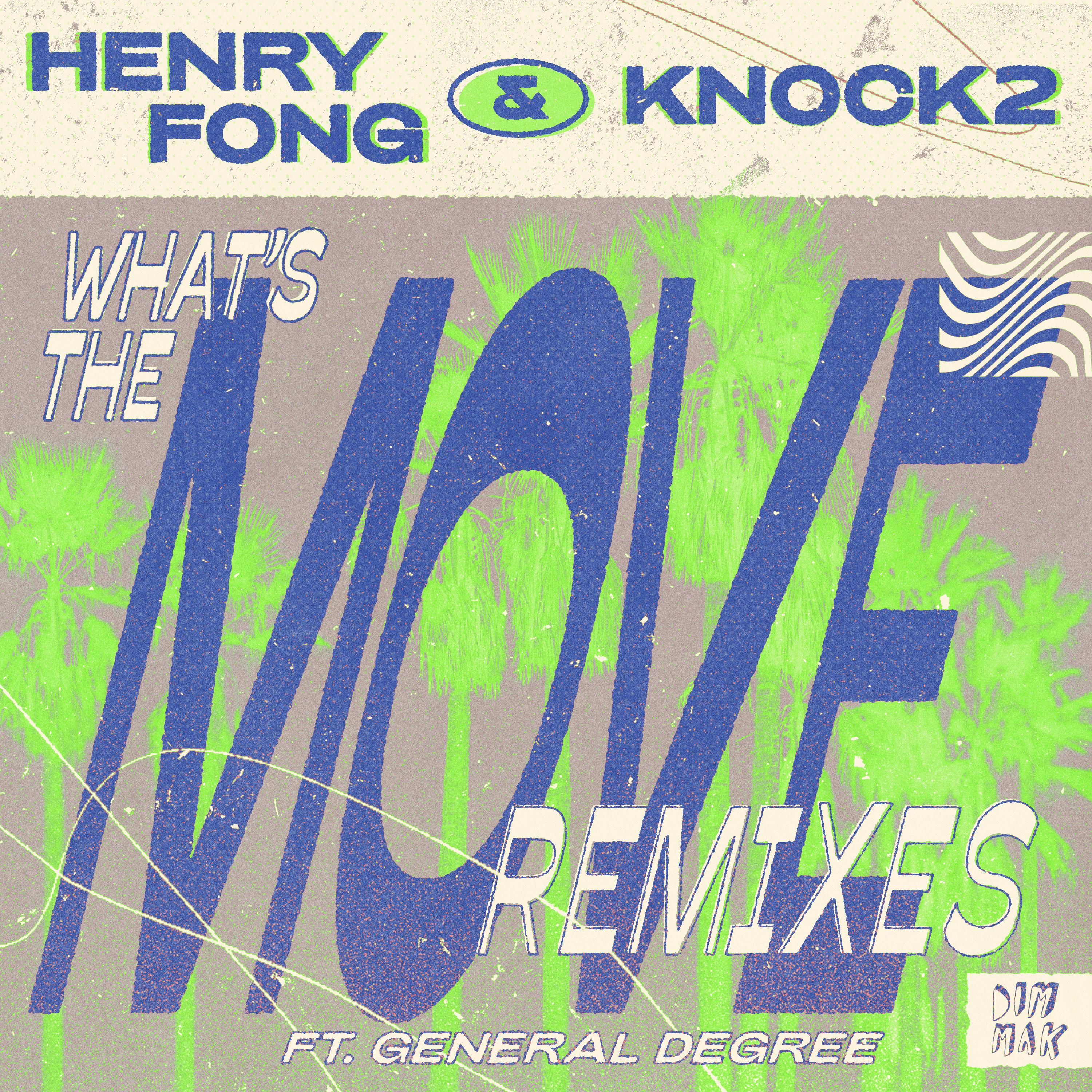 Henry Fong - What's the Move (feat. General Degree) (SpeedStr Remix)