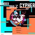 Under DogZ 2021 cypher