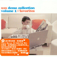 Demo Collection Volume 1//Favorites