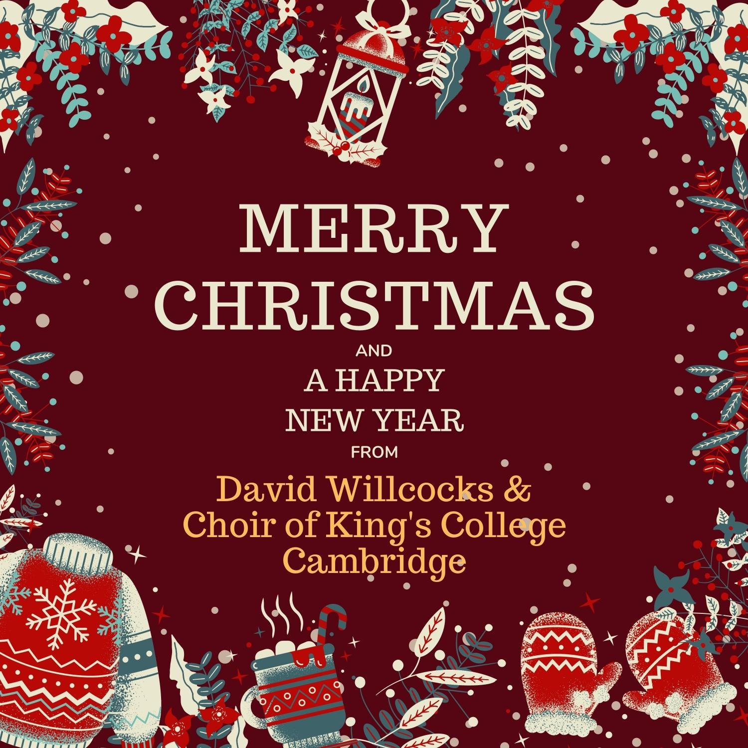 Merry Christmas and a Happy New Year from David Willcocks & Choir of King's College Cambridge