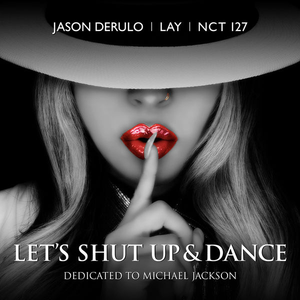 Jason Derulo、LAY、NCT 127 - Let's Shut Up &amp; Dance （降8半音）