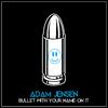 Adam Jensen - Bullet with Your Name on It