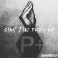 《闭嘴 SHAT THE FUXX UP 》