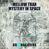 Mellow Trax - Mystery in Space (Novaya´s Deep Mystery Mix)