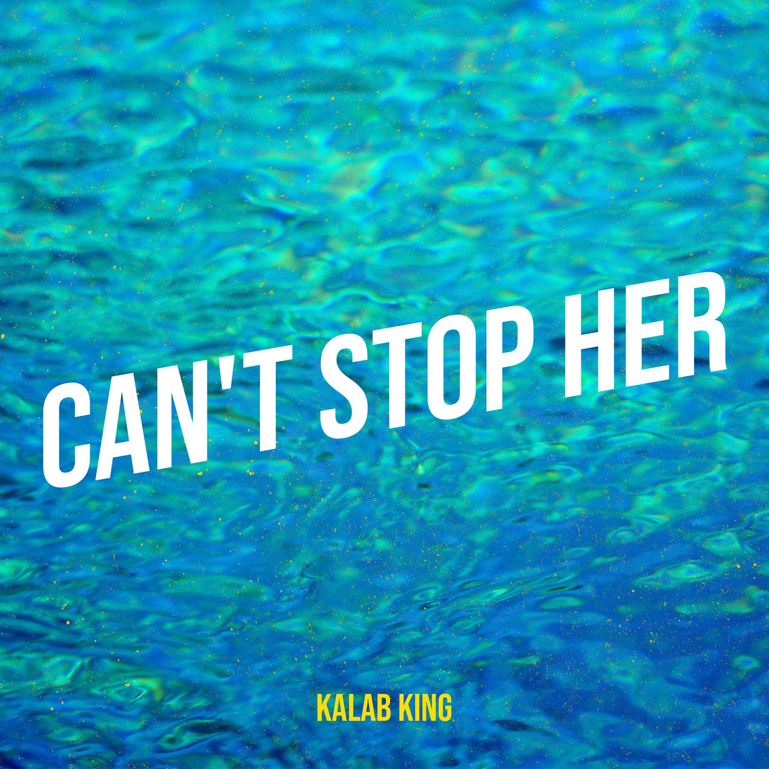 Can't Stop Her