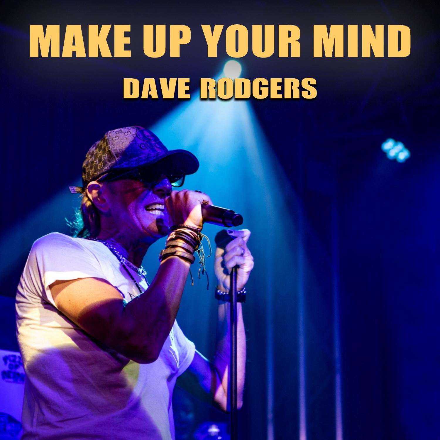 Dave Rodgers - Make Up Your Mind (2024 Remastered, Radio Edit)