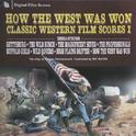 How The West Was Won - Classic Western Film Scores 1专辑