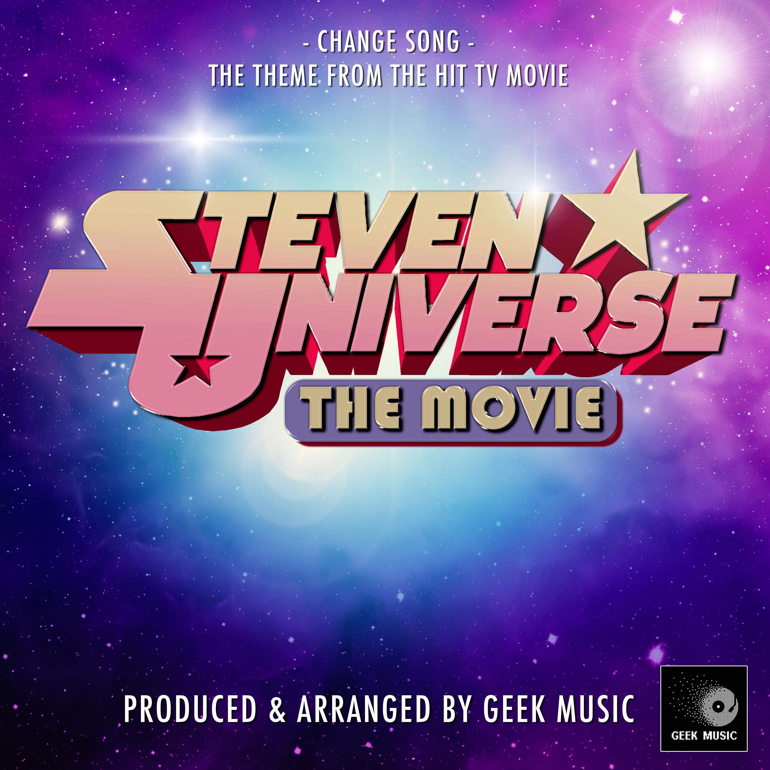 Change Song (From "Steven Universe The Movie")
