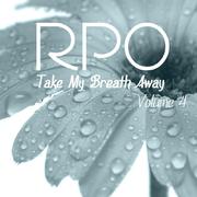 Rpo - Take My Breath Away - Vol 4