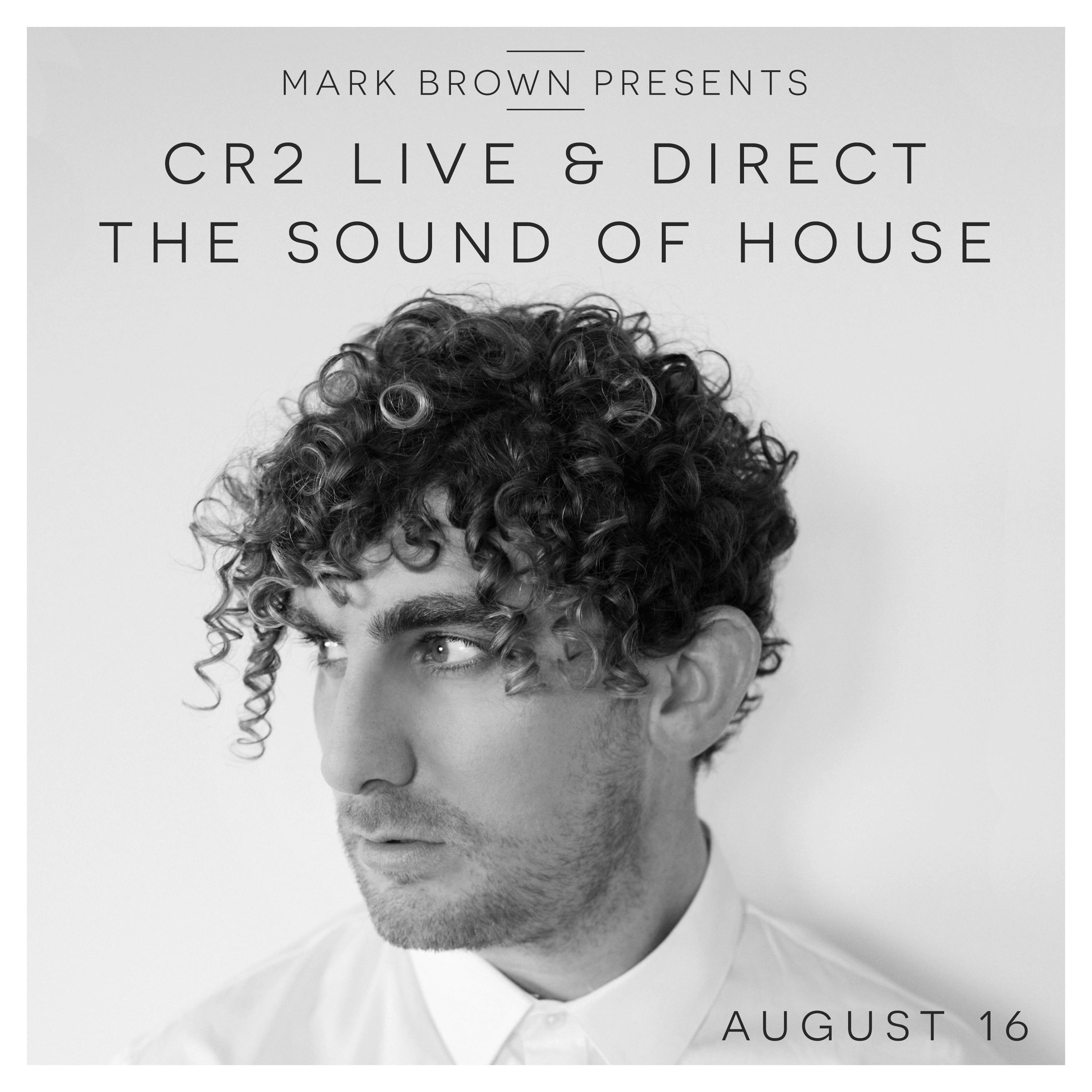 Cr2 Live & Direct - The Sound of House(August)