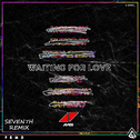 Waiting for Love(SEVEN7H Remix)专辑