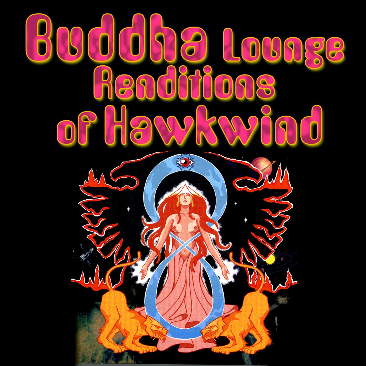 Buddha Lounge Renditions Of Hawkwind