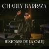 Charly Barraza - Los Dos Amigos (En Vivo)