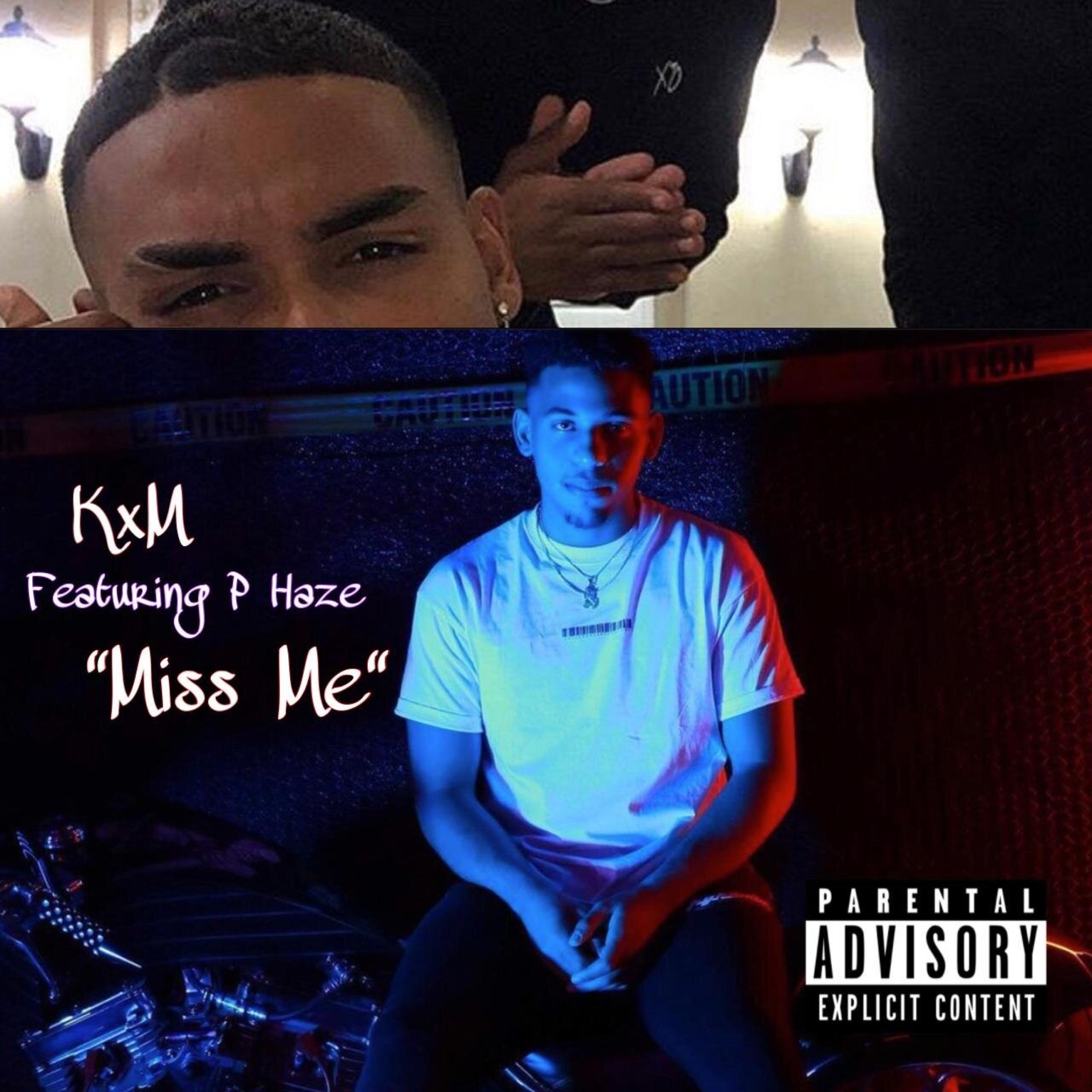 Miss Me (feat. KxM & P Haze)