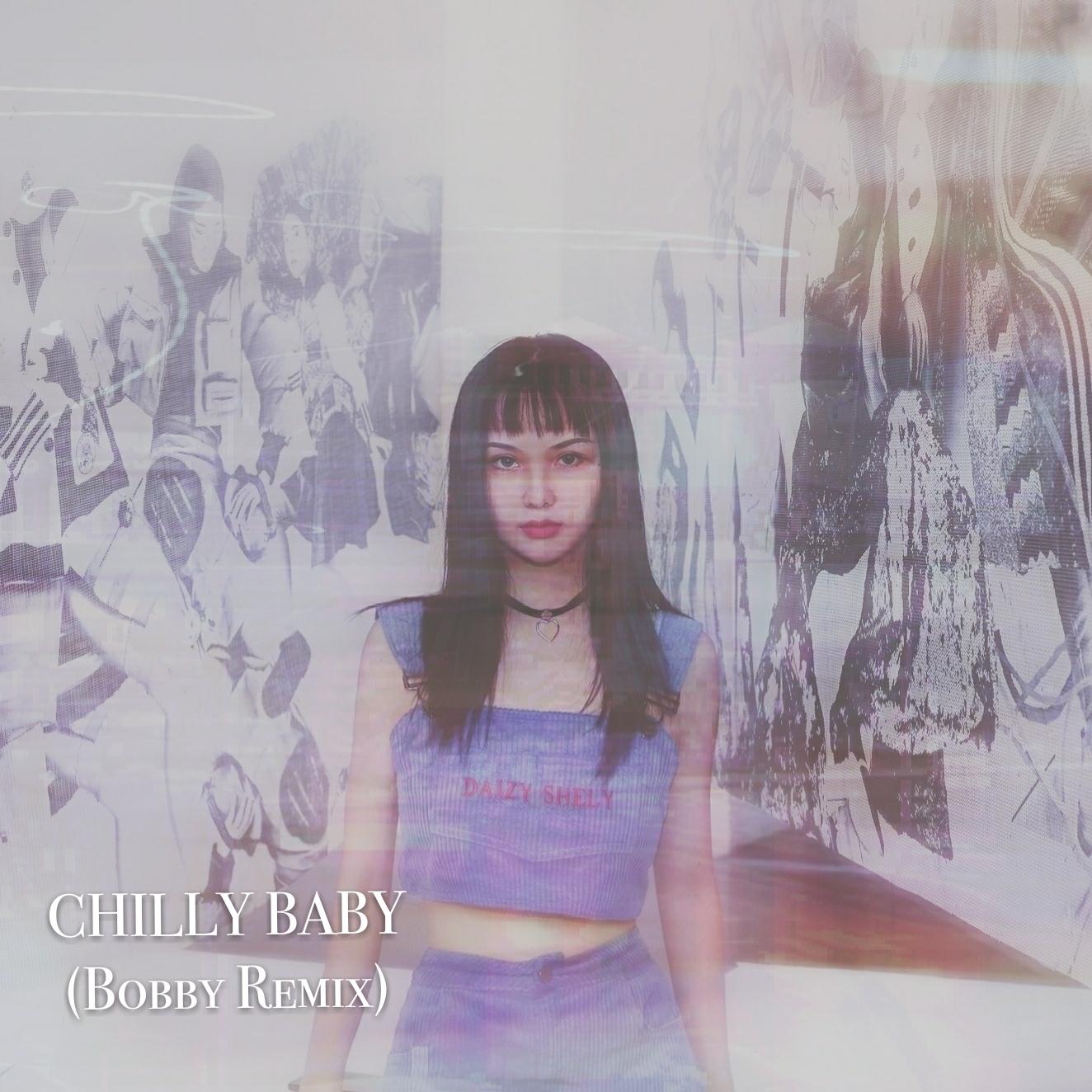 Chilly Baby(Bobby remix)专辑