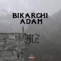 Bikarqi Adam专辑