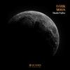 Dark Moon (Original Mix)专辑