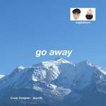 Go Away（prod：GumJ）