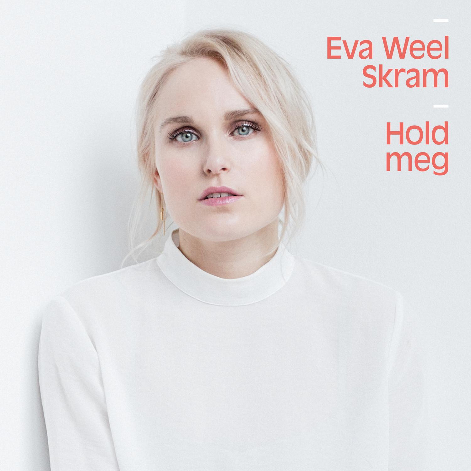 Eva Weel Skram - Hold meg