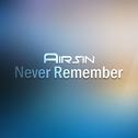 Never Remember专辑