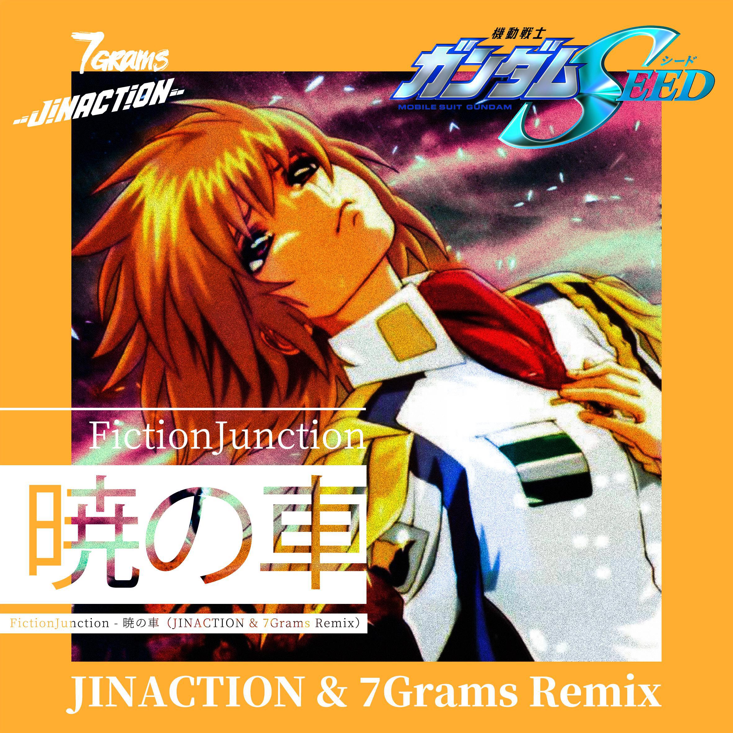 暁の車 (JINACTION & 7GRAMS Remix)