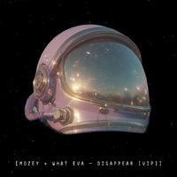 Mozey, What Eva - Disappear (Vip) 87