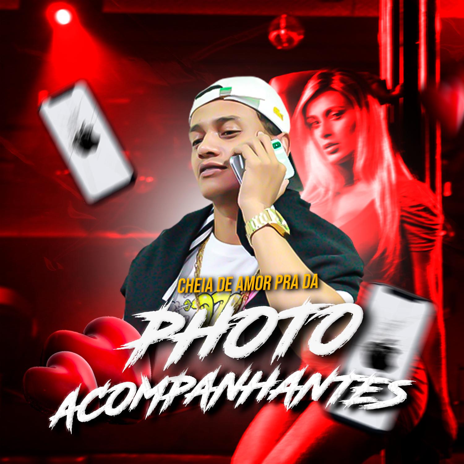 Cheia de Amor pra Da / Photoacompanhantes