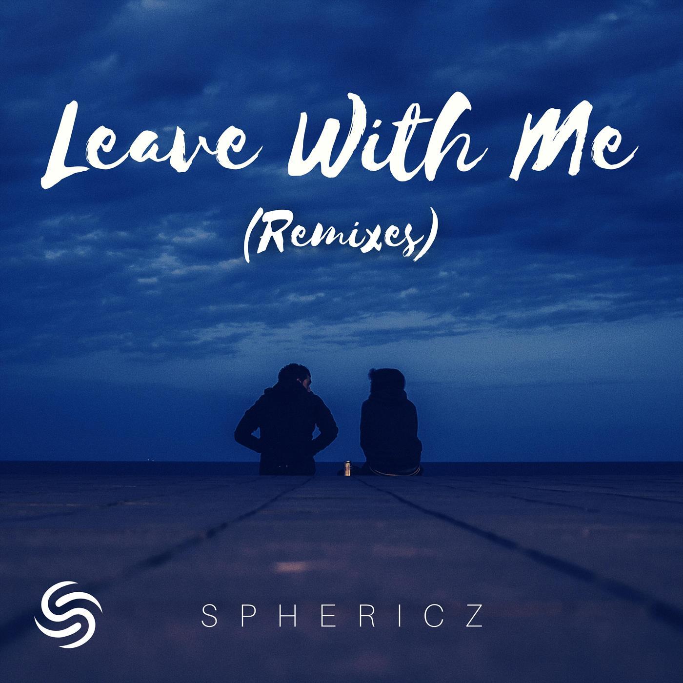 Leave with Me (Remixes)