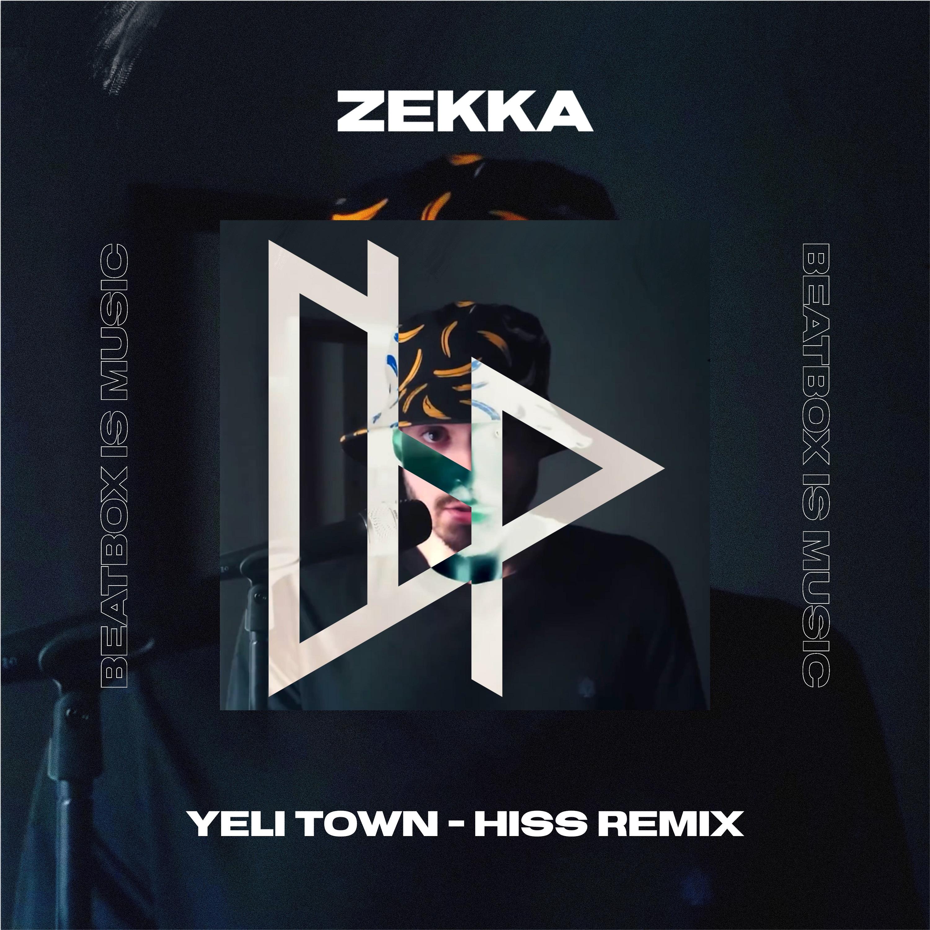 Yeli Town (Hiss Remix)