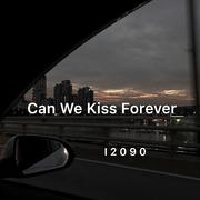 Kina-Can We Kiss Forever（I2090 remix）